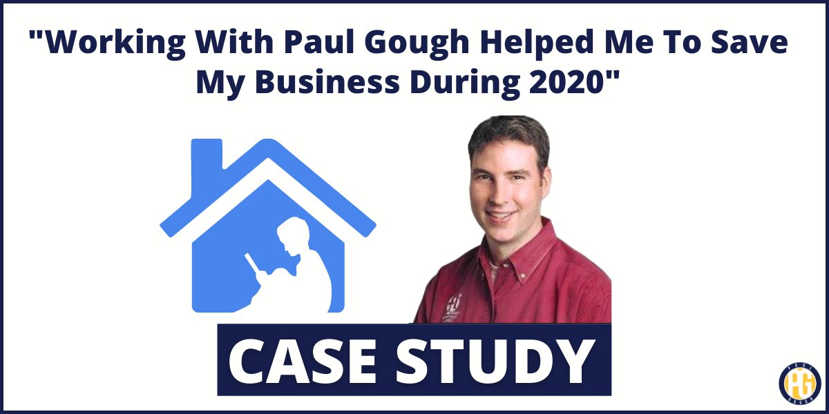 “Working With Paul Gough Helped Me To Save My Business During 2020”