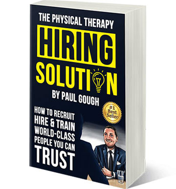 Paul Gough's Physical Therapy Hiring Solution book