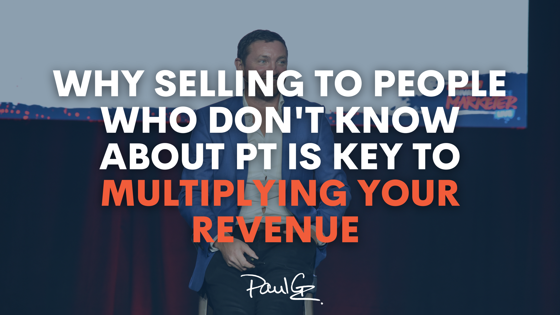 Why Selling to People Who Don’t Know About PT Is Key to Multiplying Your Revenue